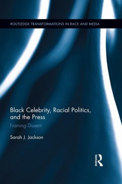 Black Celebrity, Racial Politics, and the Press (eBook, ePUB) - Jackson, Sarah J.