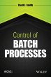 Control of Batch Processes (eBook, ePUB) - Bild 1