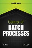 Control of Batch Processes (eBook, ePUB)