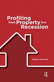 Profiting from Property in a Recession (eBook, ePUB)