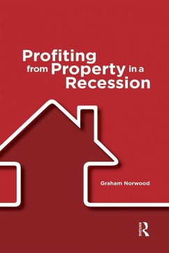 Profiting from Property in a Recession (eBook, ePUB) - Norwood, Graham