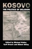 Kosovo: the Politics of Delusion (eBook, PDF)