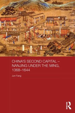 China's Second Capital - Nanjing under the Ming, 1368-1644 (eBook, PDF) - Fang, Jun