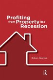 Profiting from Property in a Recession (eBook, PDF)