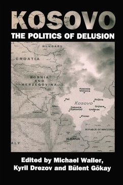 Kosovo: the Politics of Delusion (eBook, ePUB)