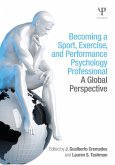 Becoming a Sport, Exercise, and Performance Psychology Professional (eBook, ePUB)