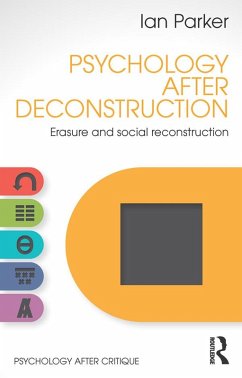 Psychology After Deconstruction (eBook, PDF) - Parker, Ian