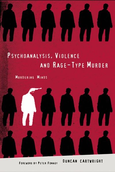Psychoanalysis, Violence and Rage-Type Murder (eBook, ePUB) Psychoanalysis, Violence and Rage-Type Murder (eBook, ePUB)