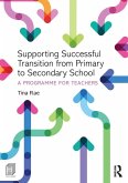 Supporting Successful Transition from Primary to Secondary School (eBook, ePUB)