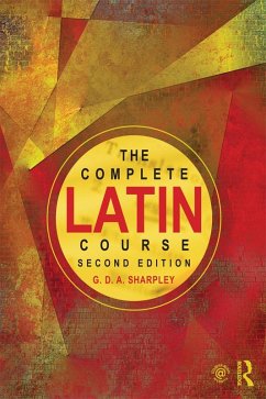 The Complete Latin Course (eBook, PDF) - Sharpley, G D A