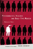 Psychoanalysis, Violence and Rage-Type Murder (eBook, PDF)