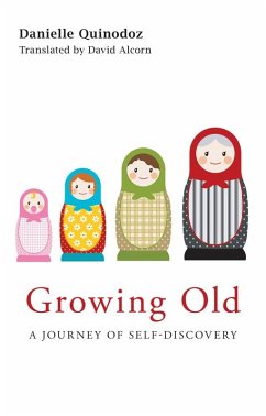 Growing Old (eBook, ePUB) - Quinodoz, Danielle
