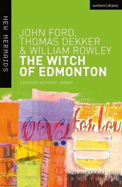 The Witch of Edmonton (eBook, PDF) - Ford, John; Dekker, Thomas; Rowley, William