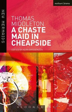 A Chaste Maid in Cheapside (eBook, ePUB) - Middleton, Thomas