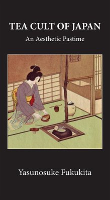 Tea Cult Of Japan (eBook, PDF) - Fukukita, Yasunosuke