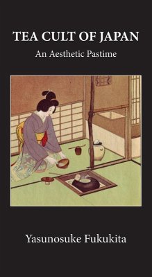 Tea Cult Of Japan (eBook, ePUB) - Fukukita, Yasunosuke
