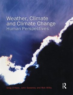 Weather, Climate and Climate Change (eBook, ePUB) - O'Hare, Greg; Sweeney, John; Wilby, Rob