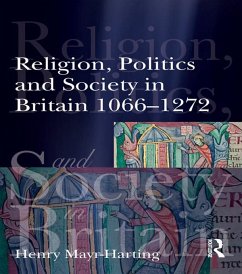 Religion, Politics and Society in Britain 1066-1272 (eBook, PDF) - Mayr-Harting, Henry