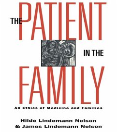 The Patient in the Family (eBook, PDF) - Nelson, Hilde Lindemann; Nelson, James Lindemann