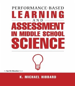 Performance-Based Learning & Assessment in Middle School Science (eBook, ePUB) - Hibbard, K. Michael