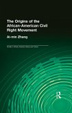 The Origins of the African-American Civil Rights Movement (eBook, ePUB)