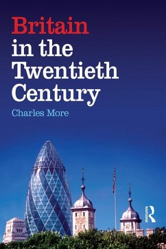 Britain in the Twentieth Century (eBook, PDF) - More, Charles