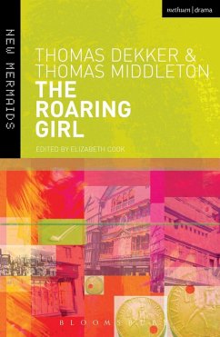 The Roaring Girl (eBook, PDF) - Dekker, Thomas; Middleton, Thomas