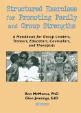 Structured Exercises for Promoting Family and Group Strengths (eBook, PDF)