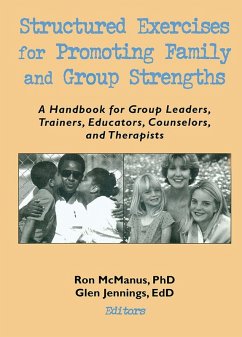 Structured Exercises for Promoting Family and Group Strengths (eBook, PDF) - Trepper, Terry S; Jennings, Glen H; Mcmanus, Ronnie