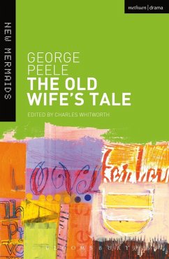 The Old Wife's Tale (eBook, ePUB) - Peele, George