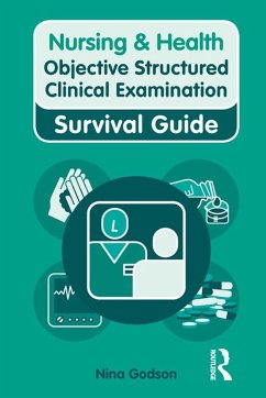 Nursing & Health Survival Guide: Objective Structured Clinical Examination (OSCE) (eBook, ePUB) - Godson, Nina; Ryan, Kelly