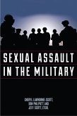 Sexual Assault in the Military (eBook, ePUB) Sexual Assault in the Military (eBook, ePUB)
