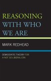 Reasoning With Who We Are (eBook, ePUB)