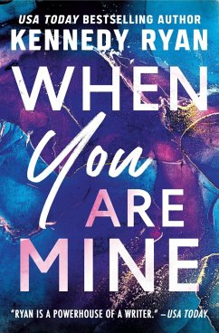 When You Are Mine (eBook, ePUB) - Ryan, Kennedy