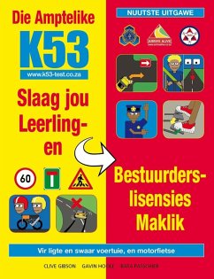 Cover Die Amptelike K53 Slaag jou leerling- en bestuurders-lisensies maklik (eBook, PDF)