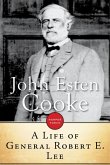A Life Of General Robert E. Lee (eBook, ePUB)
