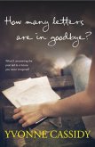 How Many Letters Are In Goodbye? (eBook, ePUB) How Many Letters Are In Goodbye? (eBook, ePUB)