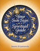 Your Sun Sign as a Spiritual Guide (eBook, ePUB) Your Sun Sign as a Spiritual Guide (eBook, ePUB)
