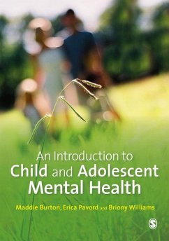 An Introduction to Child and Adolescent Mental Health (eBook, ePUB) - Burton, Maddie; Pavord, Erica; Williams, Briony