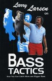 Larry Larsen on Bass Tactics (eBook, ePUB) Larry Larsen on Bass Tactics (eBook, ePUB)