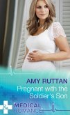 Pregnant With The Soldier's Son (Mills & Boon Medical) (eBook, ePUB)