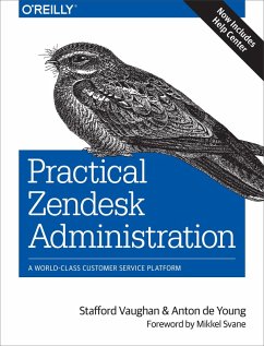 Practical Zendesk Administration (eBook, ePUB) - Vaughan, Stafford