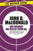 One Monday We Killed Them All (eBook, ePUB) One Monday We Killed Them All (eBook, ePUB)