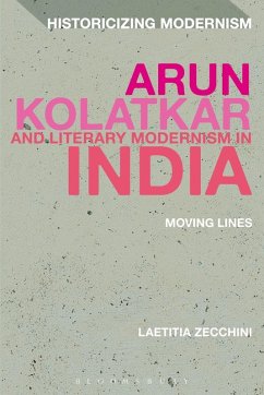 Arun Kolatkar and Literary Modernism in India (eBook, PDF) - Zecchini, Laetitia