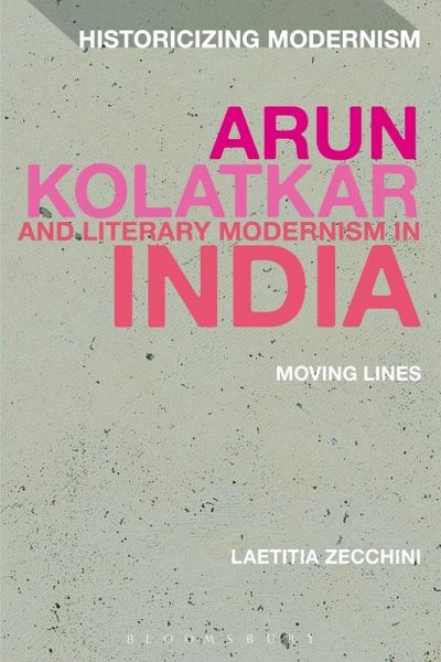 Arun Kolatkar and Literary Modernism in India (eBook, PDF) Arun Kolatkar and Literary Modernism in India (eBook, PDF)