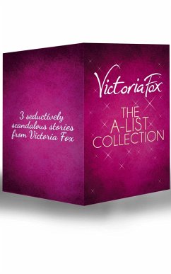 The A-List Collection: Hollywood Sinners / Wicked Ambition / Temptation Island (eBook, ePUB) - Fox, Victoria