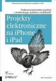 Projekty elektroniczne na iPhone i iPad. Niekonwencjonalne gad?ety z technologi? Arduino i techBASIC (eBook, PDF)