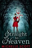 Straight To Heaven (eBook, ePUB) Straight To Heaven (eBook, ePUB)