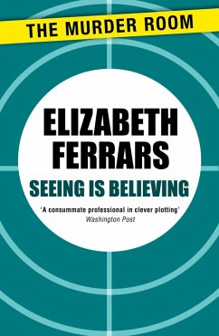 Seeing is Believing (eBook, ePUB) - Ferrars, Elizabeth