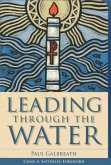 Leading through the Water (eBook, ePUB) Leading through the Water (eBook, ePUB)